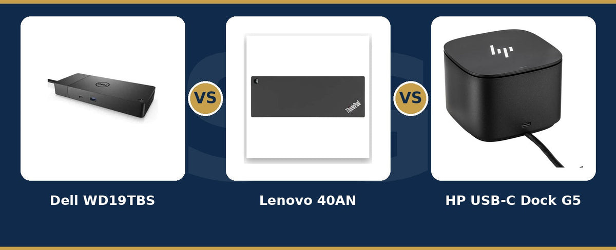 Dell WD19TBS vs Lenovo ThinkPad Thunderbolt 3 Dock Gen 2 40AN vs HP USB-C Dock G5 docking station comparison